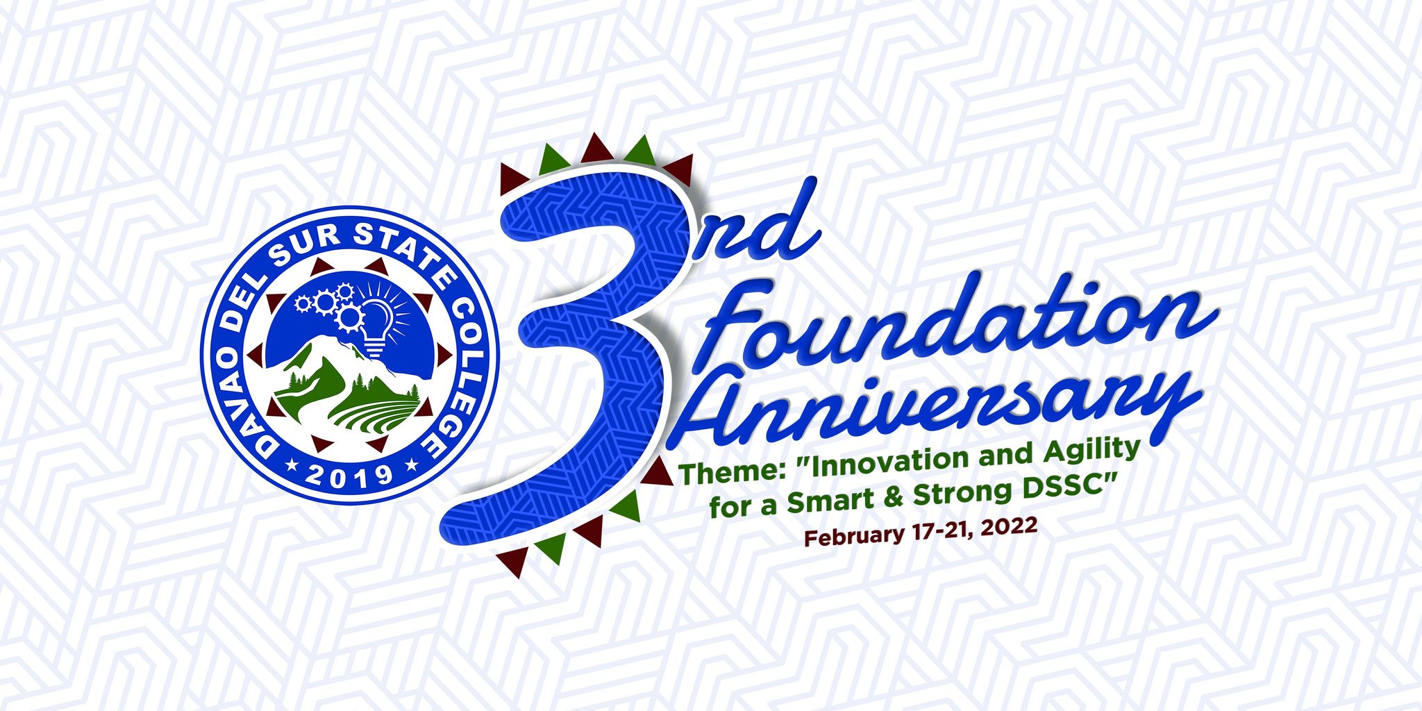 Davao del Sur State College (DSSC) is celebrating its 3rd Foundation Anniversary on February 17-21, 2022.   With the theme “Innovation and Agility for a Smart & Strong DSSC,” the DSSC Foundation Anniversary Organizing Committee prepare set of activities for all stakeholders of the college such as Sociocultural activities, Community Engagement Day, Research, and Development and Extension Day.